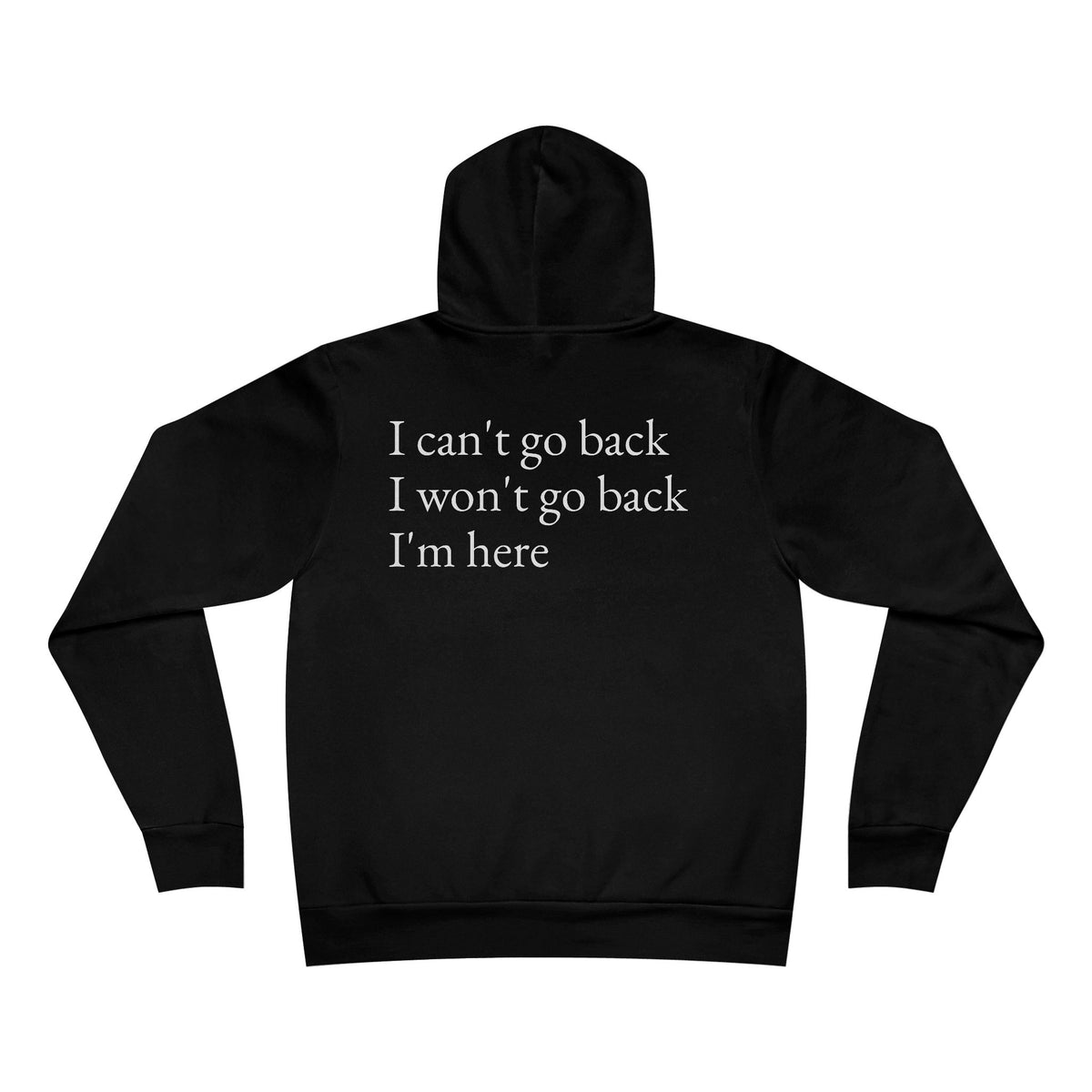 Can't Go Back Hooded Sweatshirt (Bella + Canvas, Softer Fit)