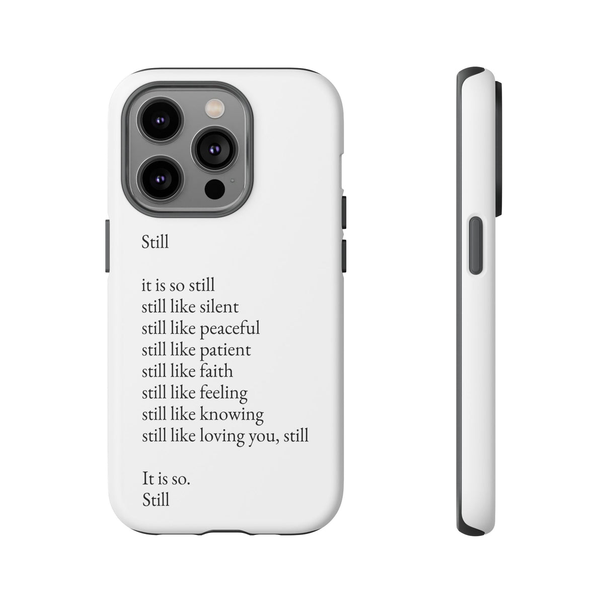 Still Poem Phone Case — Minimalist Inspirational iPhone Case with 'Still' Poem