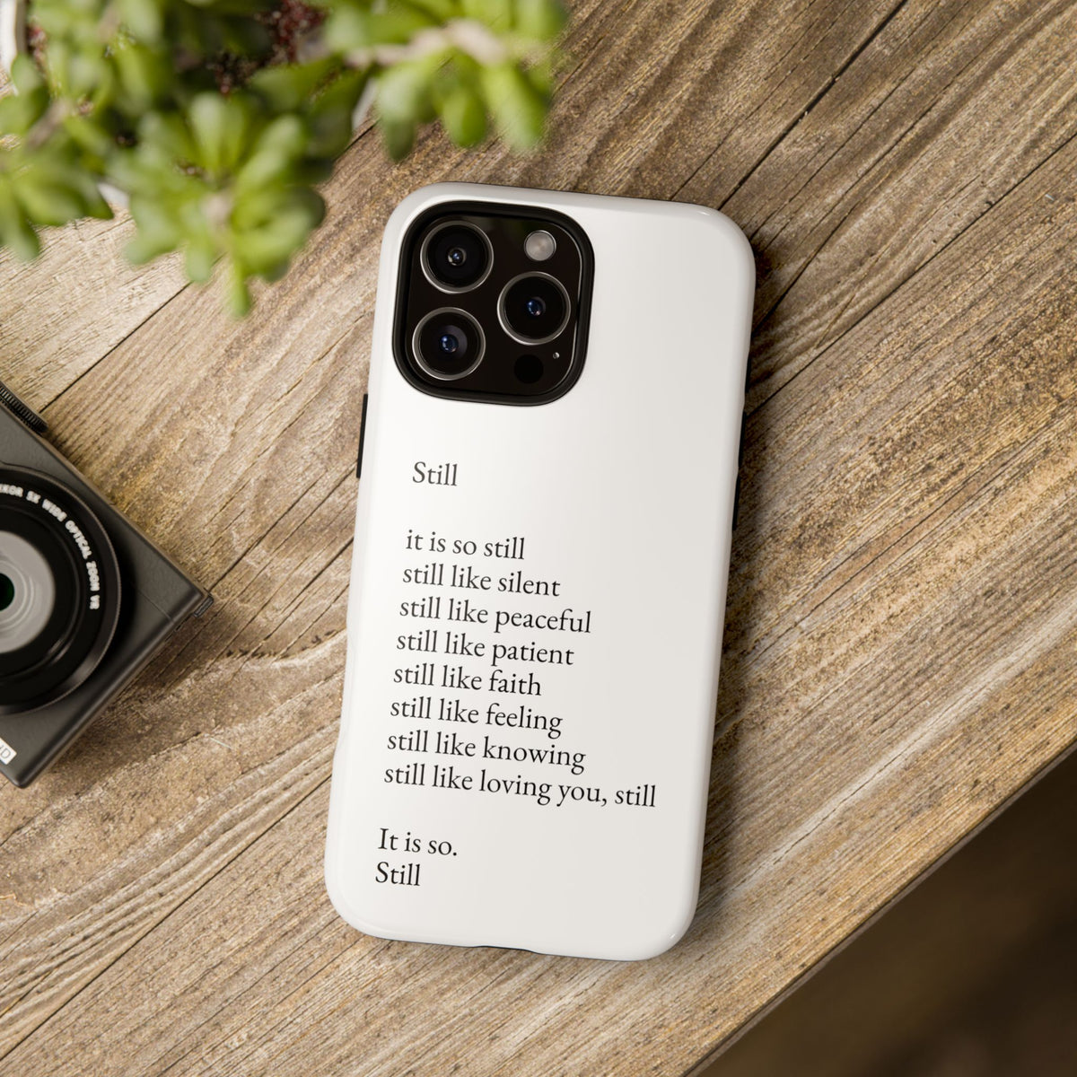 Still Poem Phone Case — Minimalist Inspirational iPhone Case with 'Still' Poem
