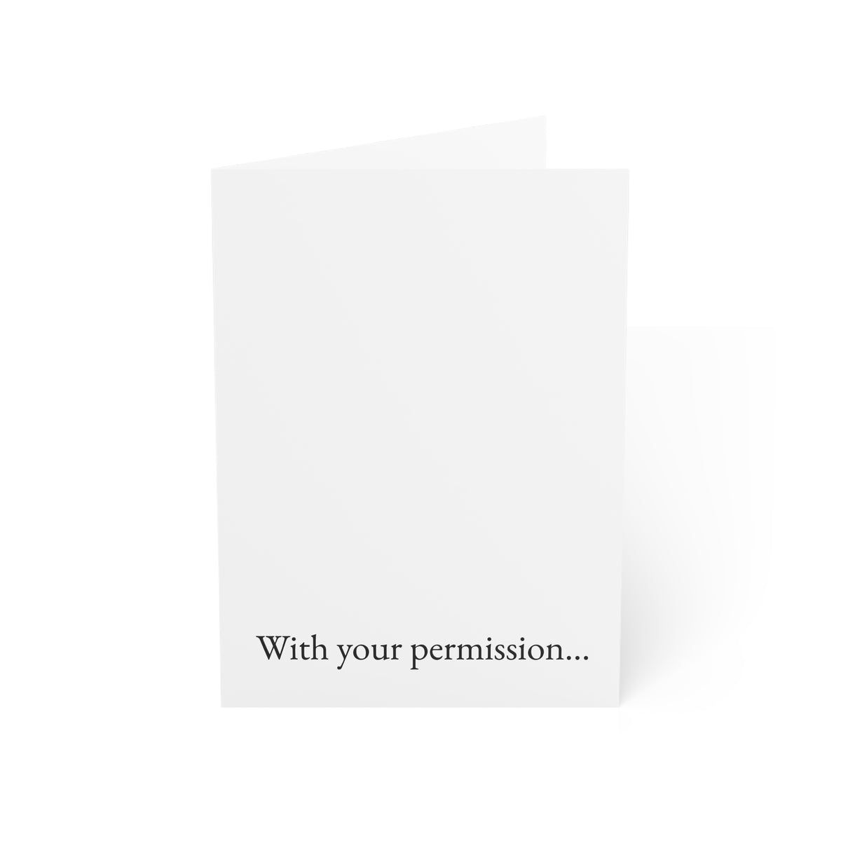 With your permission Greeting Card