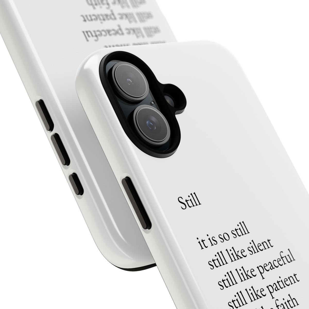 Still Poem Phone Case — Minimalist Inspirational iPhone Case with 'Still' Poem