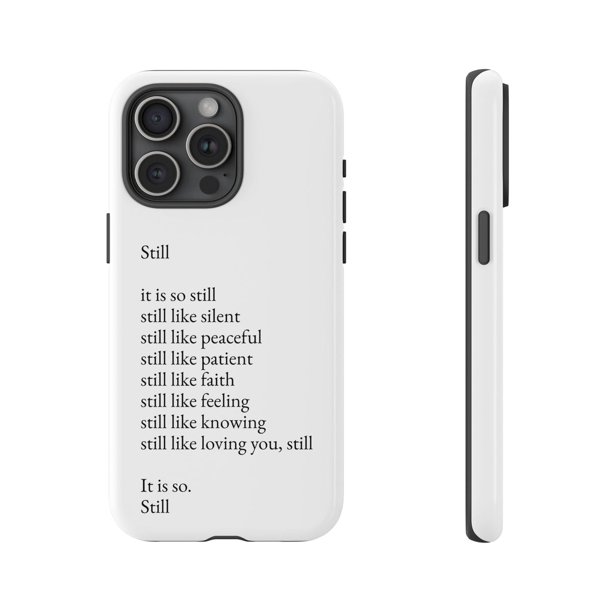 Still Poem Phone Case — Minimalist Inspirational iPhone Case with 'Still' Poem