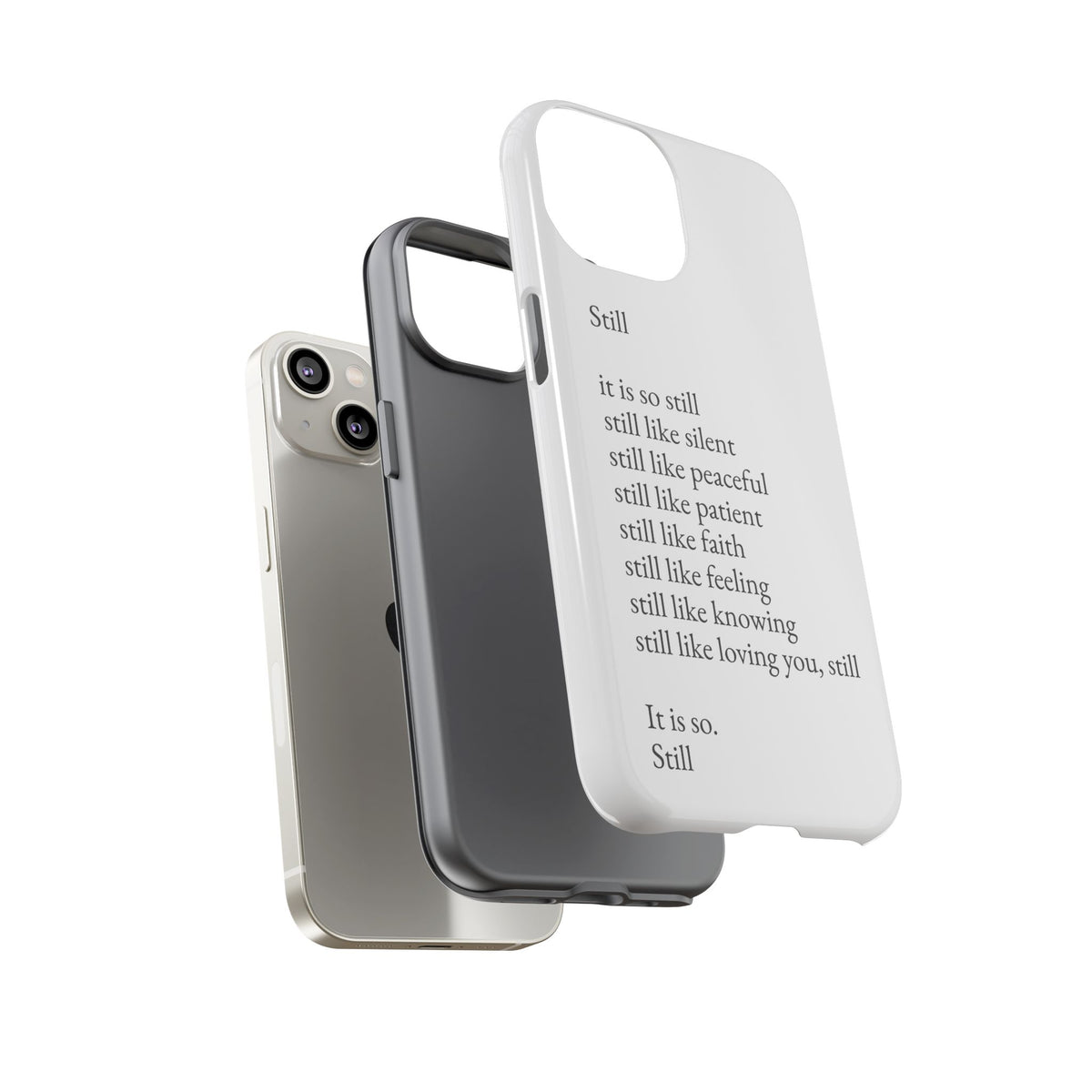 Still Poem Phone Case — Minimalist Inspirational iPhone Case with 'Still' Poem