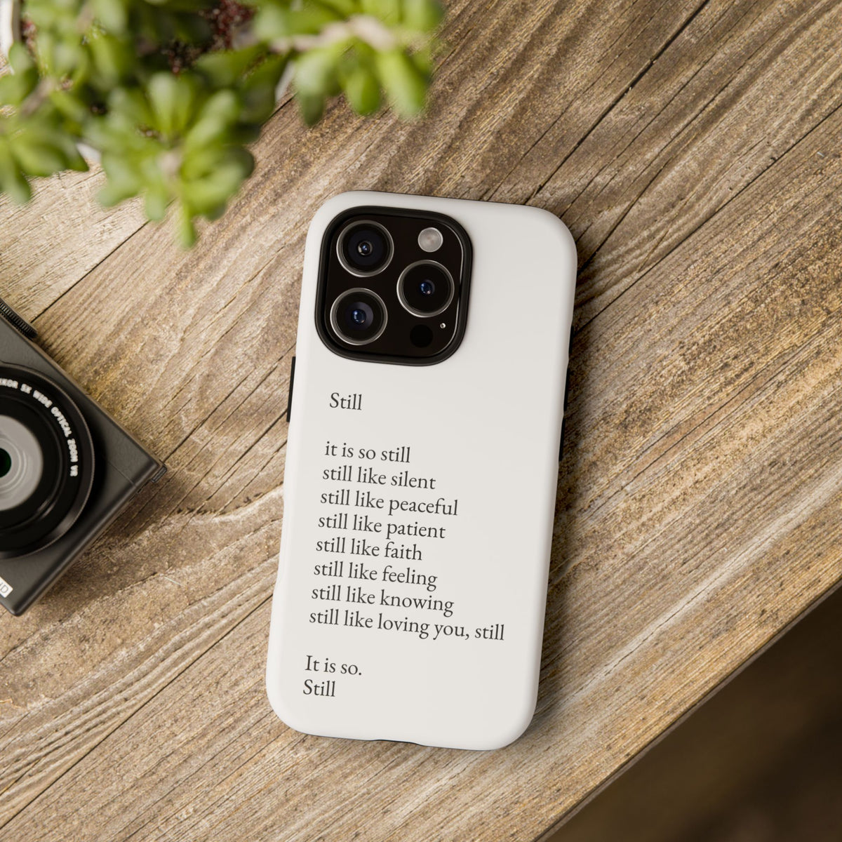Still Poem Phone Case — Minimalist Inspirational iPhone Case with 'Still' Poem