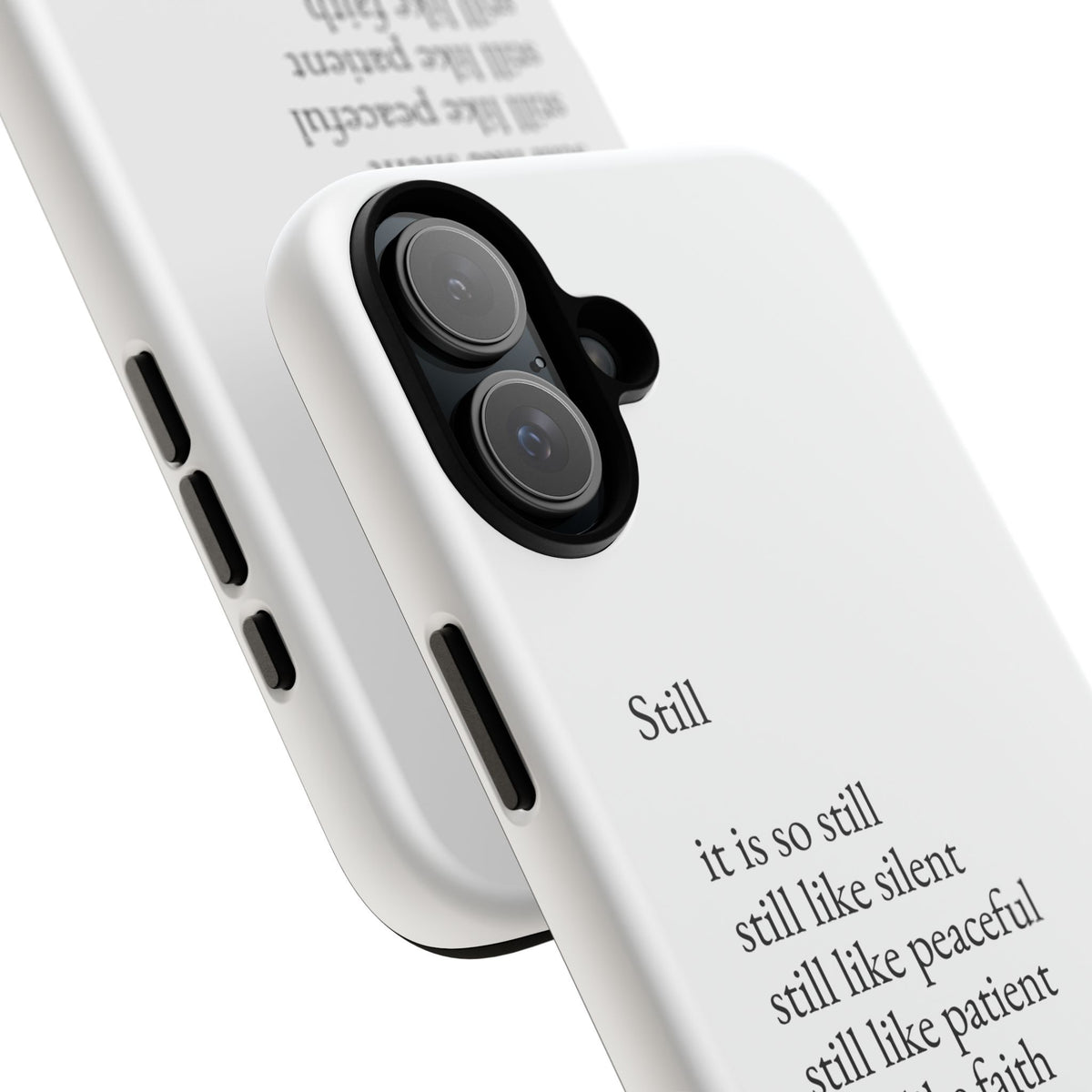 Still Poem Phone Case — Minimalist Inspirational iPhone Case with 'Still' Poem