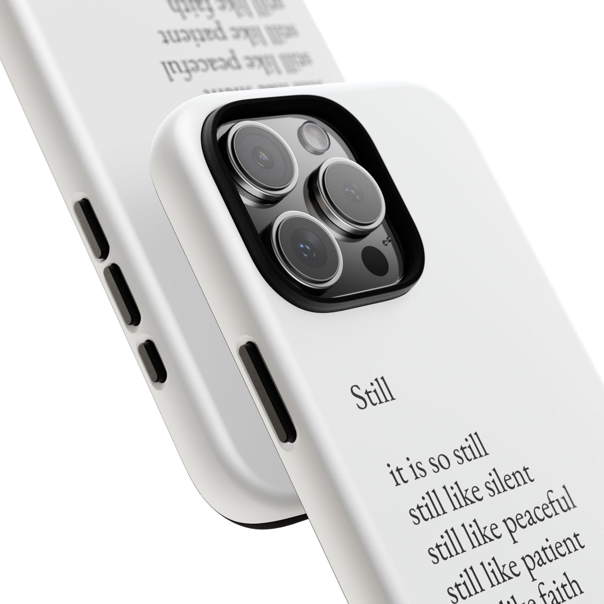 Still Poem Phone Case — Minimalist Inspirational iPhone Case with 'Still' Poem