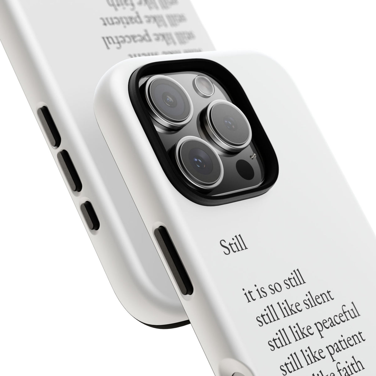 Still Poem Phone Case — Minimalist Inspirational iPhone Case with 'Still' Poem