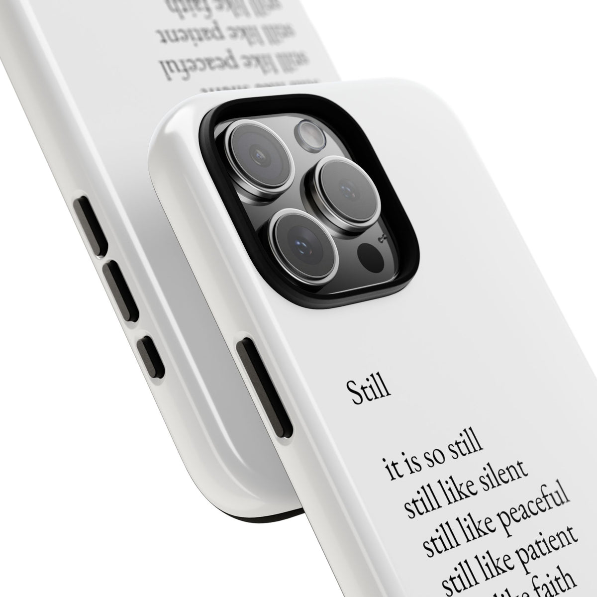 Still Poem Phone Case — Minimalist Inspirational iPhone Case with 'Still' Poem